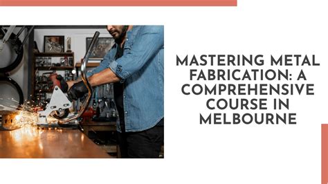 metal fabrication course melbourne|metalworking course.